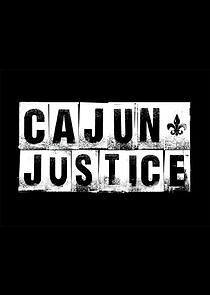 Watch Cajun Justice