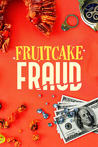 Watch Fruitcake Fraud