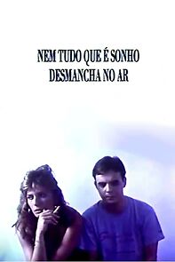Watch Nem Tudo Que É Sonho Desmancha no Ar (Short 1989)
