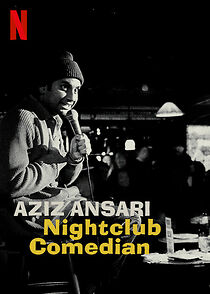 Watch Aziz Ansari: Nightclub Comedian (TV Special 2022)