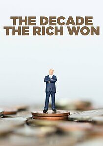 Watch The Decade the Rich Won