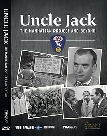 Watch Uncle Jack: Manhattan Project and Beyond