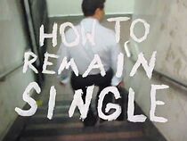 Watch How to Remain Single (Short 2015)