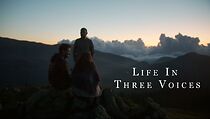 Watch Life in Three Voices (Short 2020)