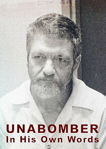 Watch Unabomber - In His Own Words
