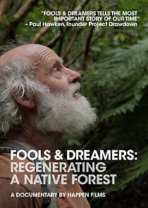 Watch Fools & Dreamers: Regenerating a Native Forest (Short 2019)