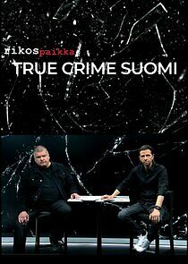 Watch Rikospaikka: True Crime Suomi