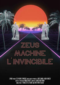 Watch Zeus Machine. The Invincible