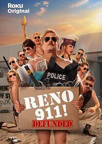 Watch Reno 911! Defunded
