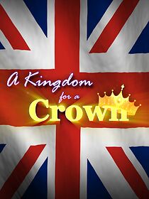 Watch A Kingdom for a Crown