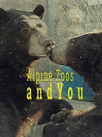 Watch Alpine Zoos and You