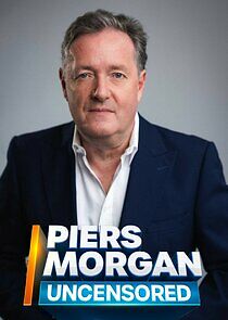 Watch Piers Morgan Uncensored