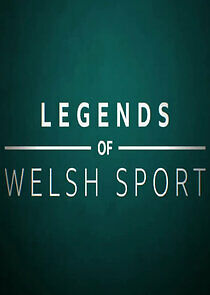 Watch Legends of Welsh Sport