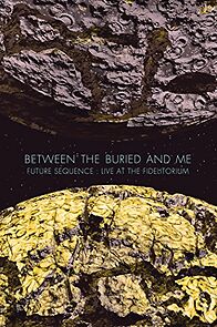 Watch Between the buried and me: Future sequence - Live at the Fidelitorium