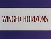 Watch Winged Horizons (Short 1965)