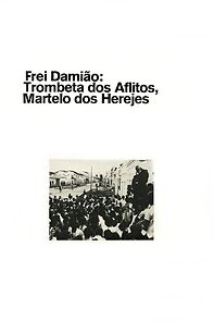 Watch Frei Damião: Trombeta dos Aflitos, Martelo dos Herejes (Short 1970)