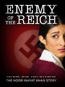 Watch Enemy of the Reich: The Noor Inayat Khan Story
