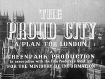 Watch The Proud City: A Plan for London (Short 1946)
