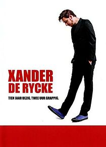 Watch Xander De Rycke: 10 jaar bezig, 2 uur grappig