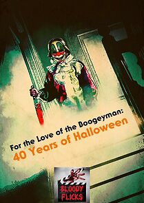 Watch For the Love of the Boogeyman: 40 Years of Halloween (Short 2018)