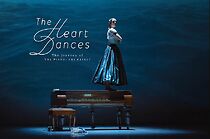 Watch The Heart Dances - the journey of The Piano: the ballet