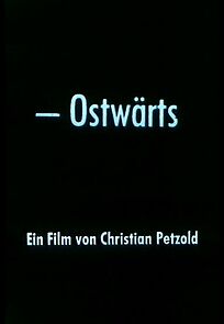 Watch Ostwärts (Short 1991)
