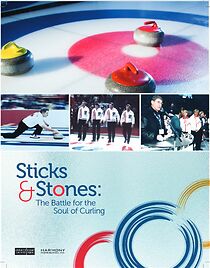 Watch Sticks & Stones: The Battle for the Soul of Curling