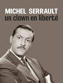 Watch Michel Serrault, un clown en liberté