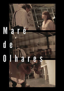 Watch Maré de Olhares (Short 2016)