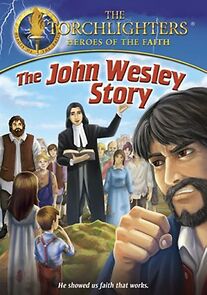 Watch Torchlighters: The John Wesley Story (Short 2014)