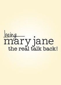 Watch Being Mary Jane: The Real Talk Back!