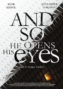 Watch And So He Opens His Eyes (Short 2019)