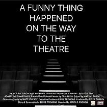 Watch A Funny Thing Happened on the Way to the Theatre (Short 2018)