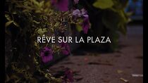 Watch Rêve sur la plaza (Short 2019)