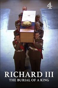 Watch Richard III: The Burial of the King