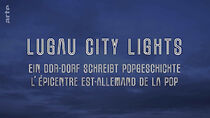 Watch Lugau City Lights: Ein DDR-Dorf schreibt Popgeschichte
