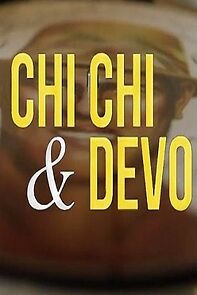 Watch Chi Chi & Devo