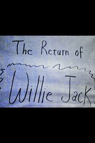 Watch The Return of Willie Jack (Short 2021)