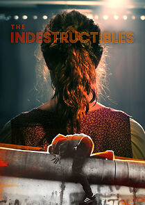 Watch The Indestructibles (Short 2021)