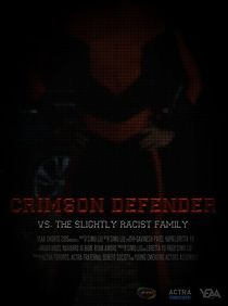 Watch Crimson Defender vs. The Slightly Racist Family