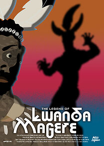 Watch The Legend of Lwanda Magere (Short 2020)