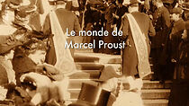 Watch Le monde de Marcel Proust