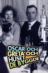 Watch Oscar och Greta och huset dom byggde