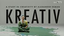 Watch Kreativ: A Study in Creativity by Alexander Ekman