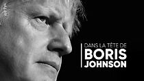 Watch Dans la tête de Boris Johnson