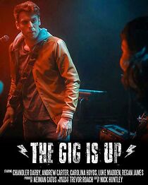 Watch The Gig Is Up (Short 2017)