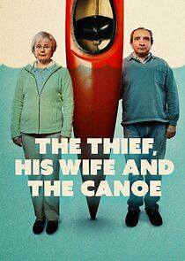 Watch The Thief, His Wife and the Canoe