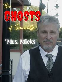 Watch The Ghosts of Somerville: Mrs. Micks