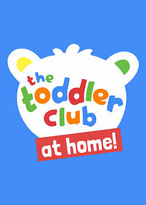 Watch The Toddler Club At Home!