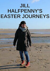 Watch Jill Halfpenny's Easter Journeys